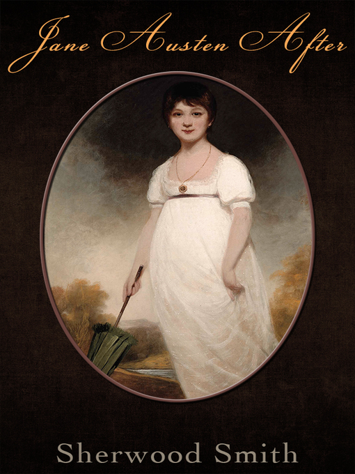 Title details for Jane Austen After by Sherwood Smith - Available